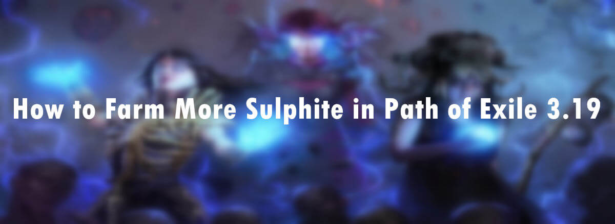 How to Farm More Sulphite in Path of Exile 3.19 pic